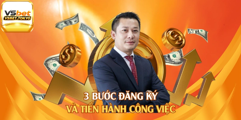 3 bước đăng ký và tiến hành công việc
