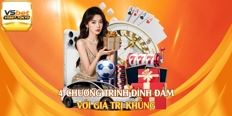 4 chương trình đình đám với giá trị khủng