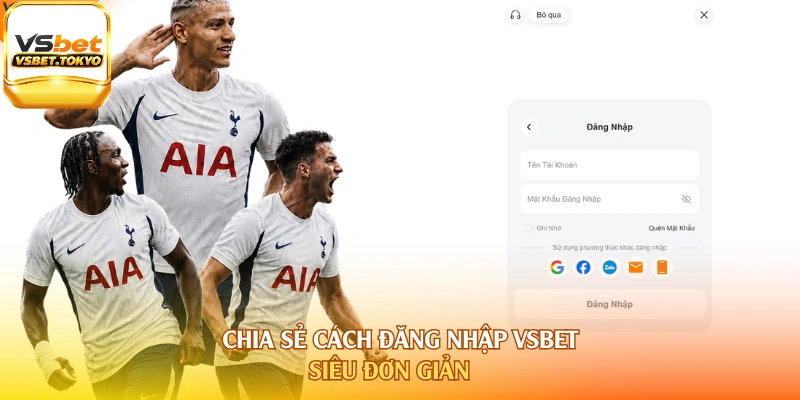 Chia sẻ cách đăng nhập Vsbet siêu đơn giản