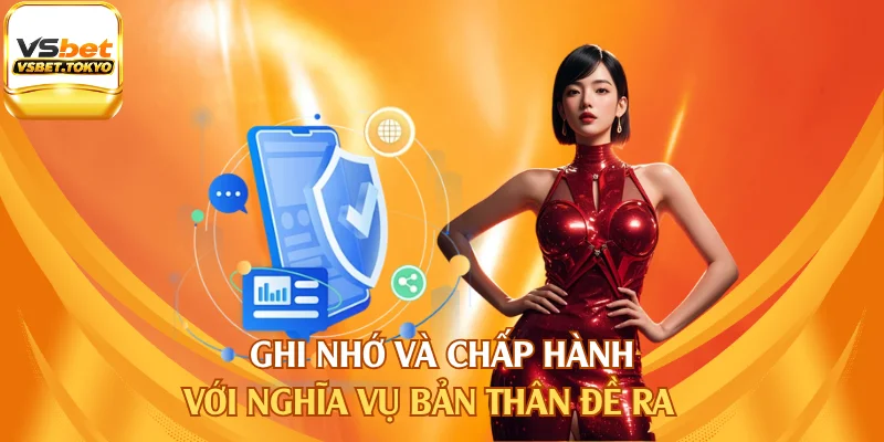 Ghi nhớ và chấp hành với nghĩa vụ bản thân đề ra